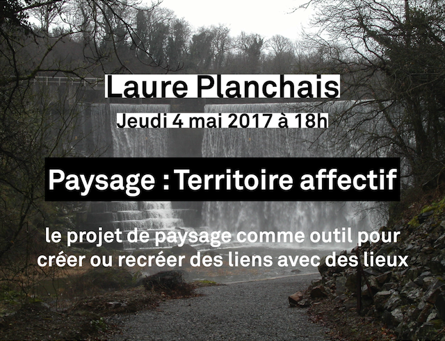 Paysage : Territoire affectif Laure Planchais