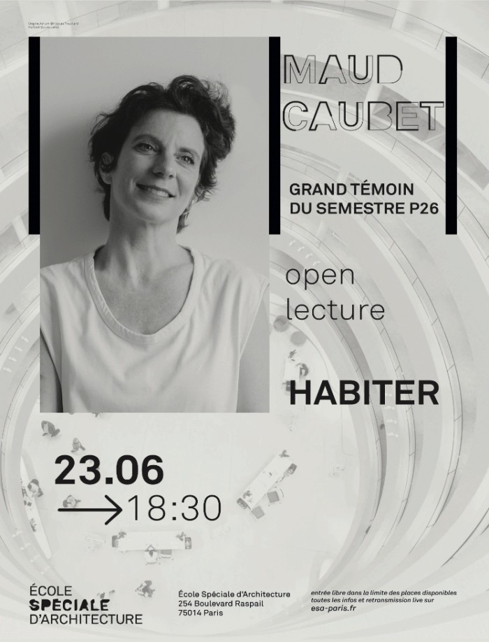 Conférence de l'architecte Maud Caubet – Grand Témoin du Semestre P26